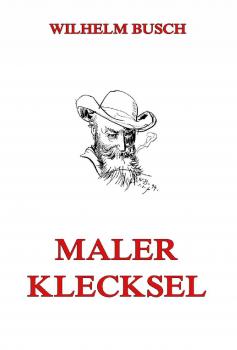 Читать Maler Klecksel - Wilhelm  Busch