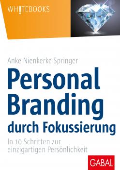 Читать Personal Branding durch Fokussierung - Anke Nienkerke-Springer