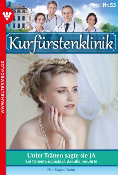 Читать Kurfürstenklinik 53 – Arztroman - Nina Kayser-Darius
