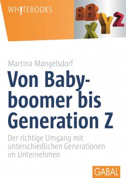 Читать Von Babyboomer bis Generation Z - Martina  Mangelsdorf