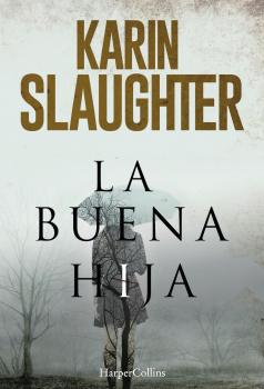 Читать La buena hija - Karin Slaughter