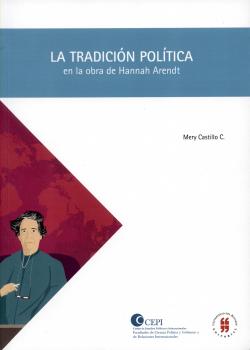 Читать La tradición política en la obra de Hannah Arendt - Mery Castillo C