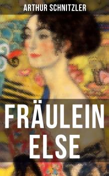 Читать Fräulein Else - Артур Шницлер