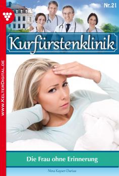 Читать Kurfürstenklinik 21 – Arztroman - Nina Kayser-Darius