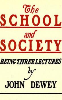 Читать The School and Society - John  Dewey