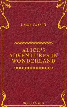 Читать Alice's Adventures in Wonderland (Olymp Classics) - Льюис Кэрролл