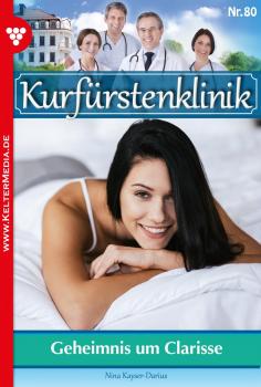 Читать Kurfürstenklinik 80 – Arztroman - Nina Kayser-Darius