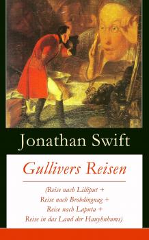 Читать Gullivers Reisen (Reise nach Lilliput + Reise nach Brobdingnag + Reise nach Laputa + Reise in das Land der Hauyhnhnms) - Джонатан Свифт