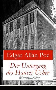 Читать Der Untergang des Hauses Usher (Horrorgeschichte) - Эдгар Аллан По