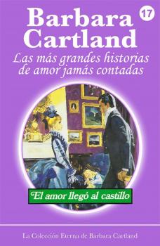 Читать El Amor Llega al Castillo - Barbara Cartland