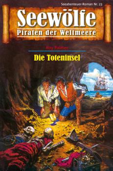 Читать Seewölfe - Piraten der Weltmeere 23 - Roy  Palmer