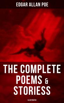 Читать The Complete Poems & Stories of Edgar Allan Poe (Illustrated) - Эдгар Аллан По