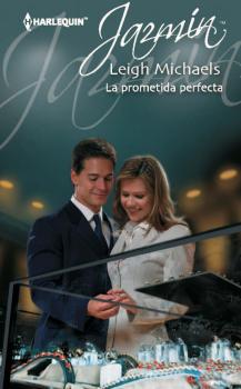 Читать La prometida perfecta - Leigh Michaels