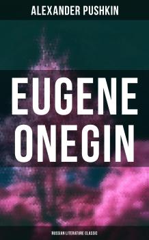 Читать Eugene Onegin (Russian Literature Classic) - Alexander Pushkin