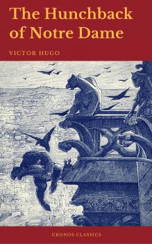 Читать The Hunchback of Notre Dame (Cronos Classics) - Виктор Мари Гюго