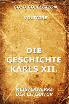 Читать Die Geschichte Karls XII., König von Schweden - Вольтер