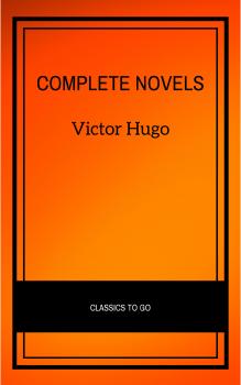 Читать Complete Novels - Виктор Мари Гюго