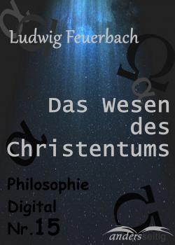 Читать Das Wesen des Christentums - Ludwig  Feuerbach