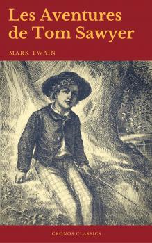 Читать Les Aventures de Tom Sawyer (Cronos Classics) - Марк Твен