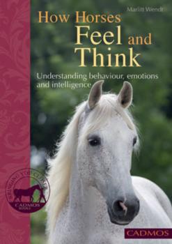 Читать How Horses Feel and Think - Marlitt  Wendt