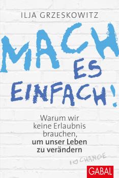 Читать Mach es einfach! - Ilja  Grzeskowitz
