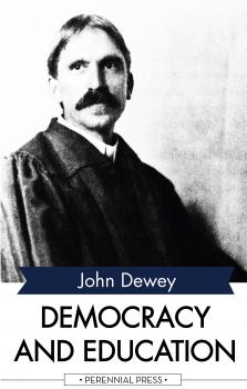 Читать Democracy and Education - John  Dewey