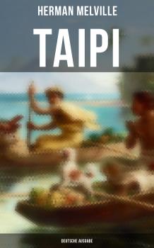 Читать Taipi (Deutsche Ausgabe) - Герман Мелвилл