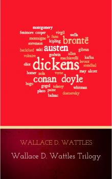 Читать Wallace D. Wattles Trilogy - Wallace D.  Wattles