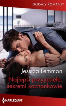 Читать Najlepsi przyjaciele, sekretni kochankowie - Jessica Lemmon