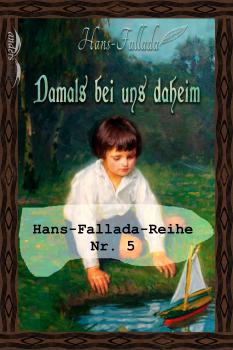 Читать Damals bei uns daheim - Hans  Fallada