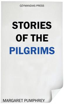Читать Stories of the Pilgrims - Margaret  Pumphrey