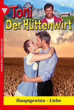 Читать Toni der Hüttenwirt 168 – Heimatroman - Friederike von  Buchner