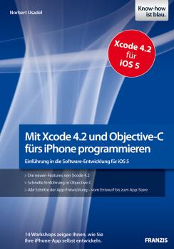 Читать Mit Xcode 4.2 und Objective-C fürs iPhone programmieren - Norbert  Usadel