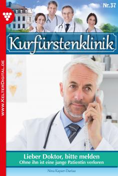 Читать Kurfürstenklinik 37 – Arztroman - Nina Kayser-Darius