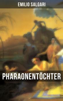 Читать Pharaonentöchter - Emilio Salgari