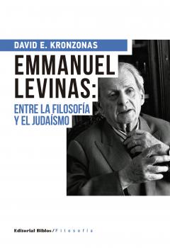 Читать Emmanuel Levinas: entre la filosofía y el judaísmo - David  Kronzonas