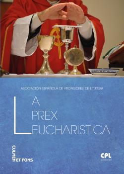 Читать La prex eucharistica - Asociación Española de Profesores de litúrgia