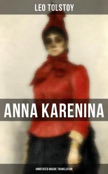 Читать Anna Karenina (Annotated Maude Translation) - Leo Tolstoy