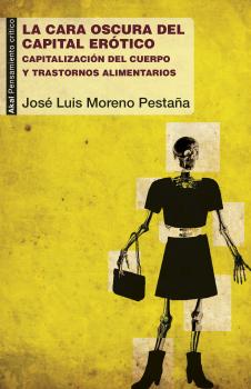 Читать La cara oscura del capital erótico -  José Luis Moreno Pestaña