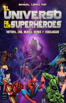 Читать El universo de los superhéroes - Manuel López Poy