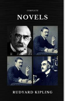 Читать Rudyard Kipling: The Complete Novels and Stories (Quattro Classics) (The Greatest Writers of All Time) - Rudyard 1865-1936 Kipling