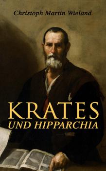 Читать Krates und Hipparchia - Christoph Martin Wieland