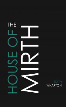 Читать The House of Mirth - Edith Wharton