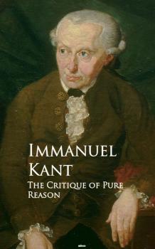 Читать The Critique of Pure Reason - Immanuel Kant