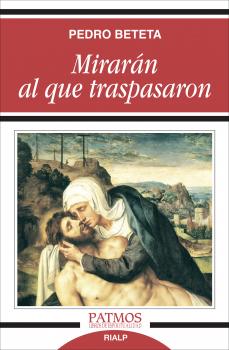 Читать Mirarán al que traspasaron - Pedro Beteta López