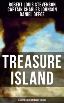 Читать TREASURE ISLAND (Including the History Behind the Book) - Даниэль Дефо