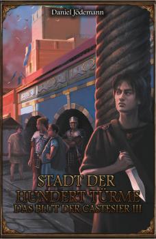 Читать DSA: Das Blut der Castesier 3 - Stadt der Hundert Türme - Daniel  Jodemann