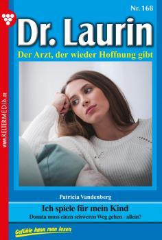 Читать Dr. Laurin 168 – Arztroman - Patricia  Vandenberg