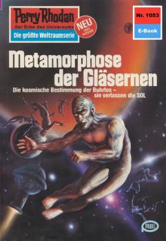 Читать Perry Rhodan 1053: Metamorphose der Gläsernen - Peter  Griese