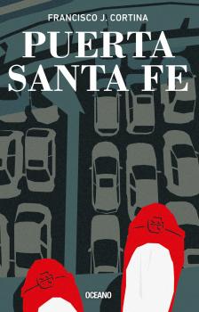 Читать Puerta Santa Fe - Francisco J. Cortina